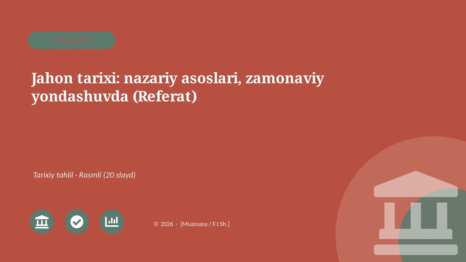 Jahon tarixi: nazariy asoslari, zamonaviy yondashuvda (Referat)