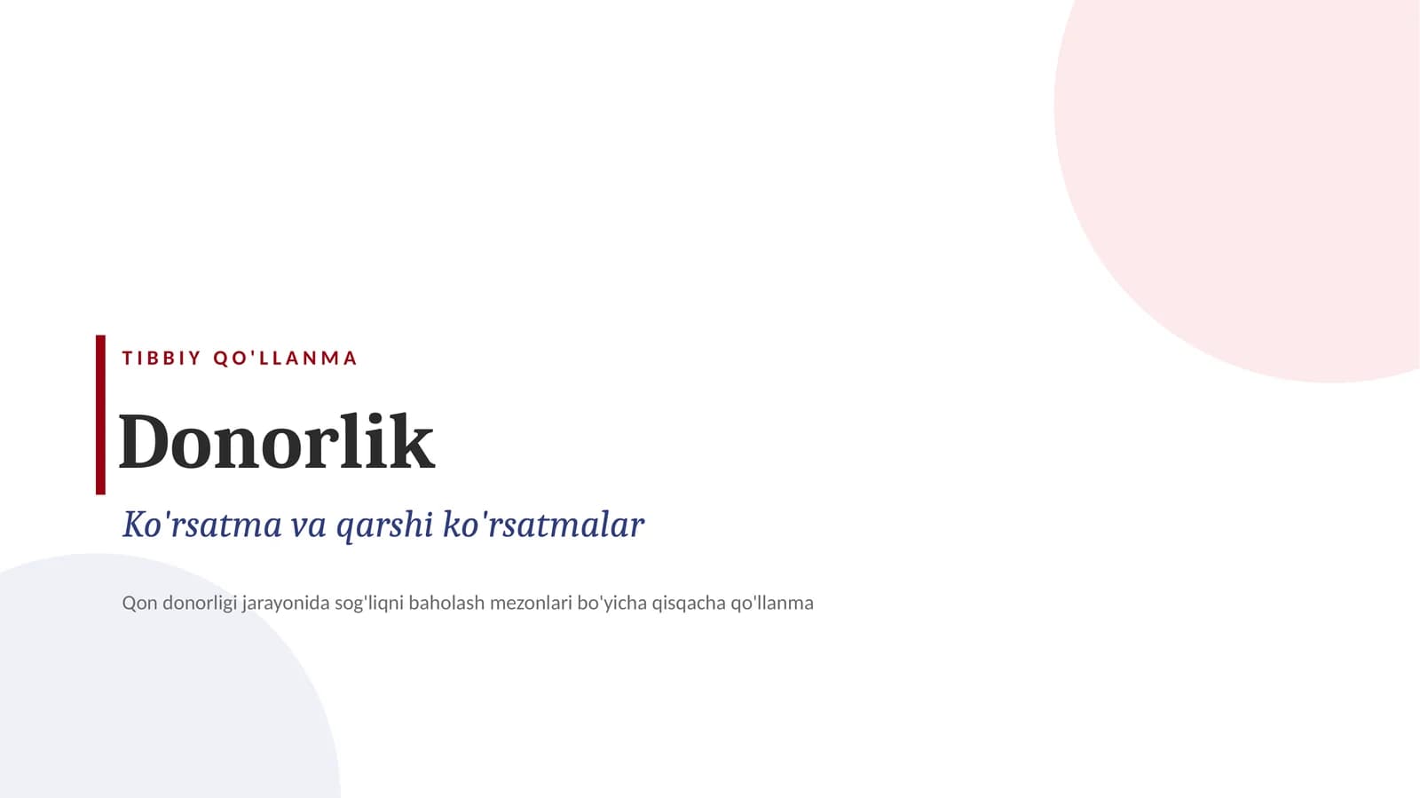 Donorlikka ko‘rsatmalar va qarshi ko‘rsatmalar — donor tanlash, tibbiy ko‘rik va donorlik talablari