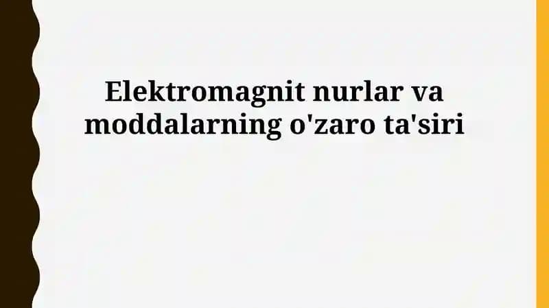 Elektromagnit nurlar va moddalarning o'zaro ta'siri