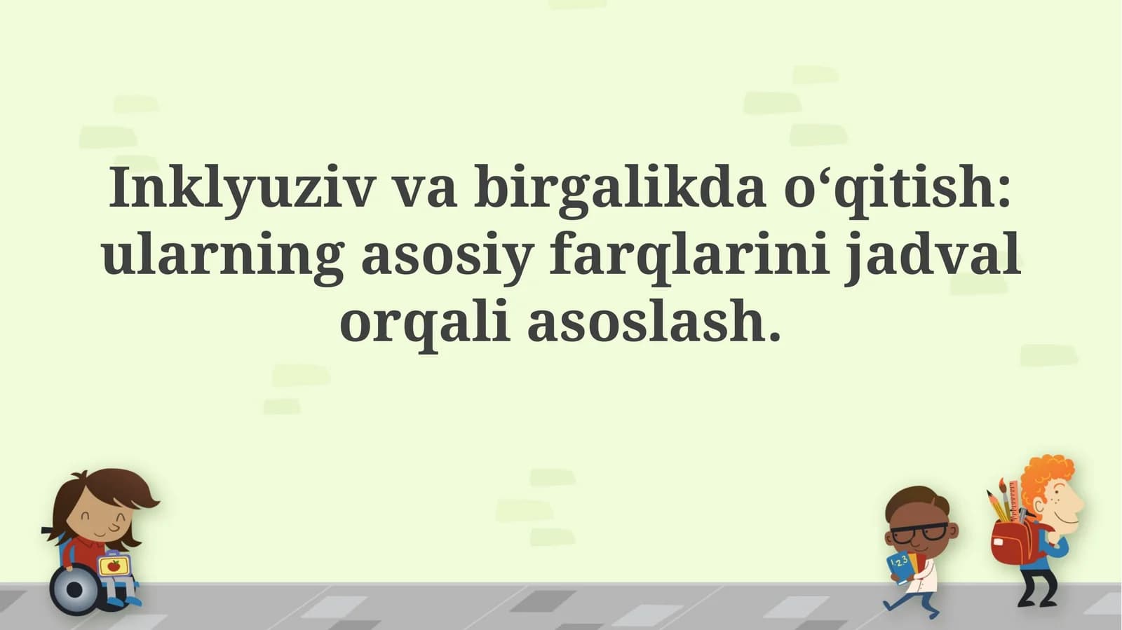 Inklyuziv va birgalikda o‘qitish