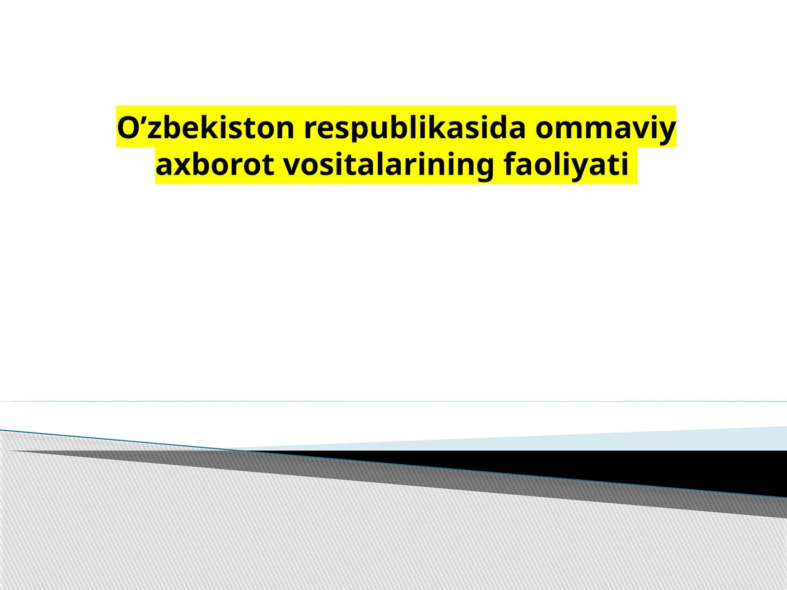 Ommaviy axborot vositalarining faoliyati