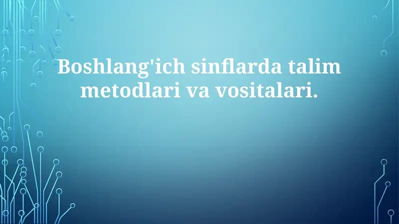 Boshlang'ich sinflarda ta'lim uslublari