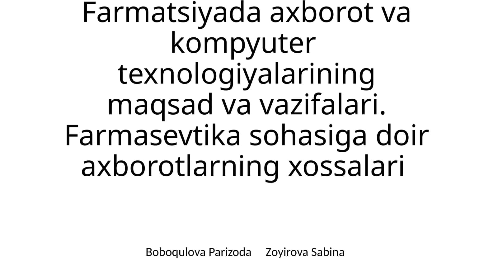 Farmatsiyada axborot va kompyuter texnologiyalarining maqsadi va vazifalari