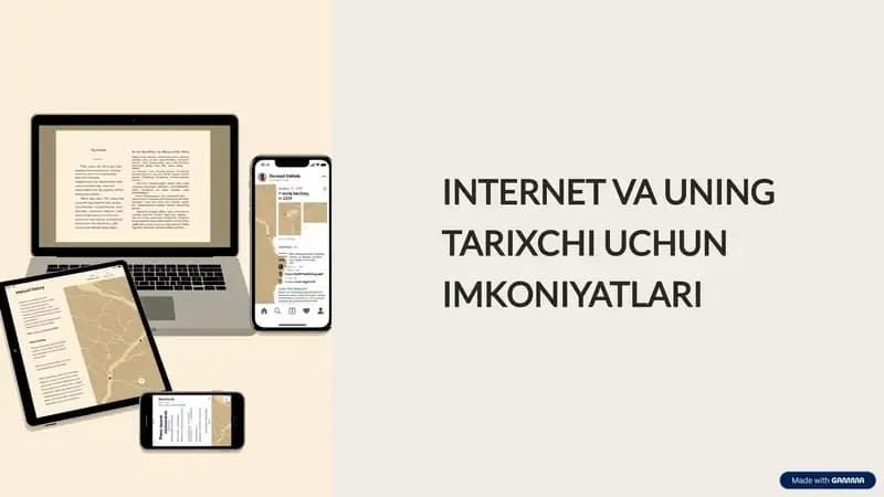 INTERNET VA UNING TARIXCHI UCHUN IMKONIYATLARI