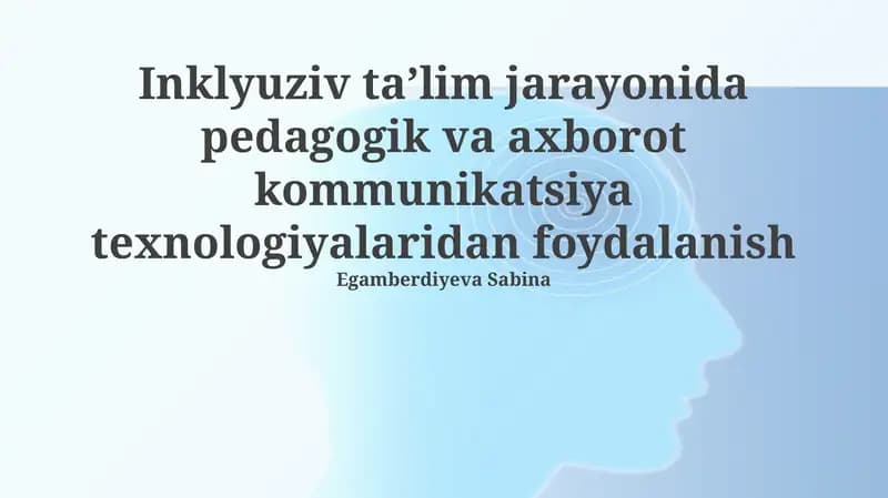 Inklyuziv ta'lim jarayonlarida pedagogik texnologiyalar