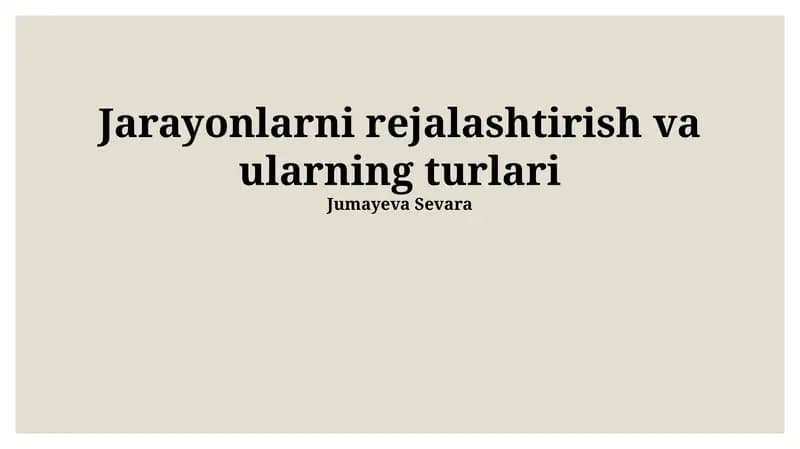 Jarayonlarni rejalashtirish va ularning turlari