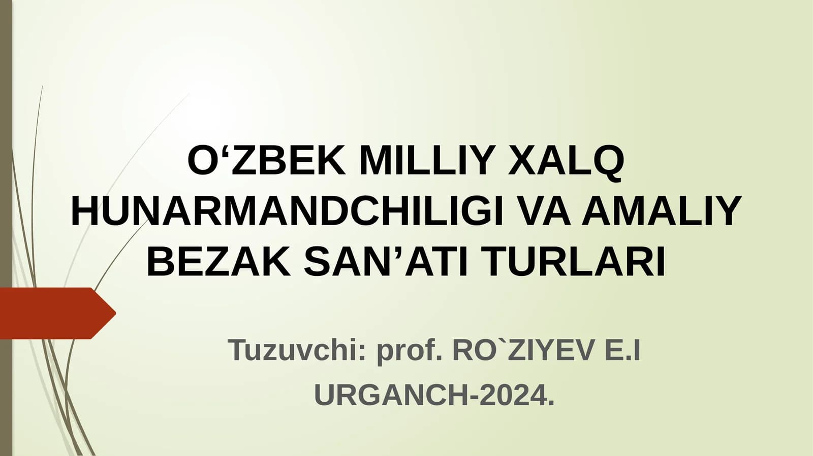O‘ZBEK MILLIY XALQ HUNARMANDCHILIGI VA AMALIY BEZAK SAN’ATI TURLARI
