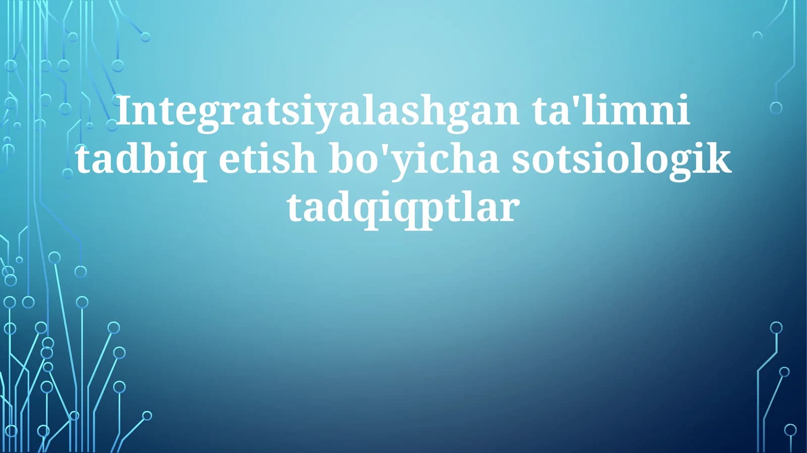 Integratsiyalashganta'limnitadbiqetishbo'yichasotsiologiktadqiqptlar