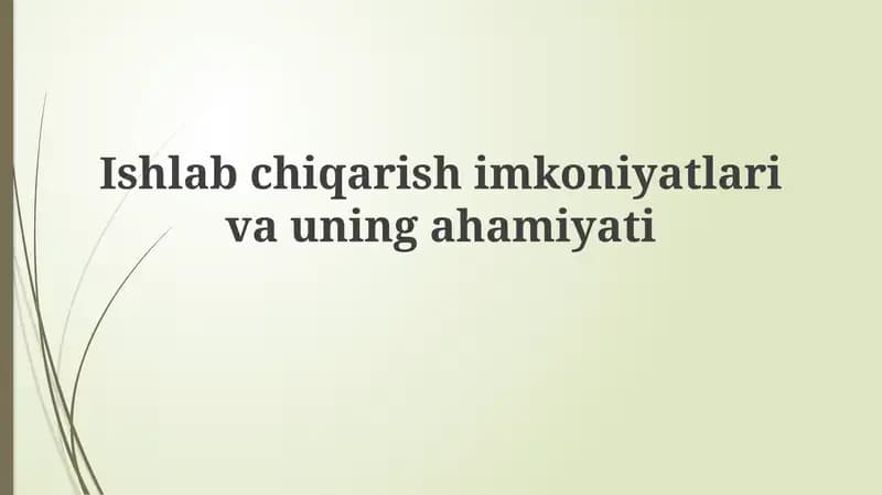Ishlab chiqarish imkoniyatlari va uning ahamiyati