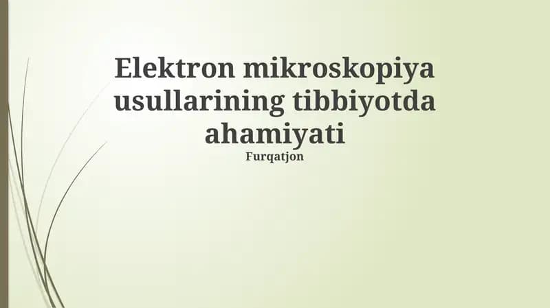 Elektron mikroskopiya usullarining tibbiyotda ahamiyati