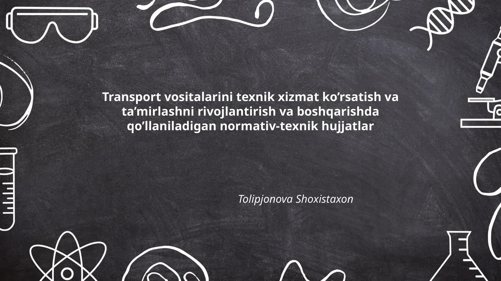 Transport vositalarini texnik xizmat ko’rsatish va ta’mirlashni rivojlantirish va boshqarishda qo’llaniladigan normativ-texnik hujjatlar