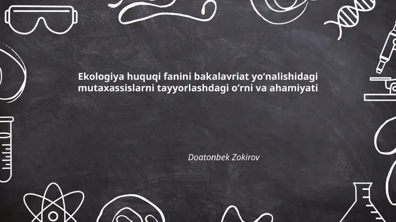 Ekologiya huquqi fanini bakalavriat yoʻnalishidagi mutaxassislarni tayyorlashdagi oʻrni va ahamiyati