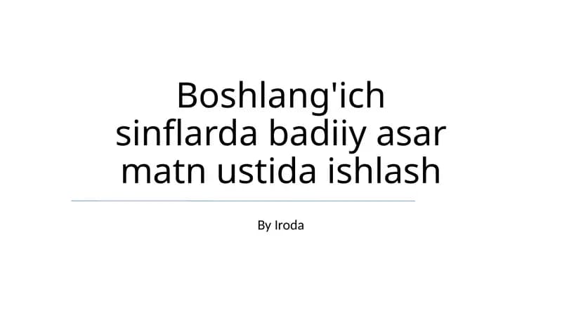 Badiiy asar matn ustida ishlash
