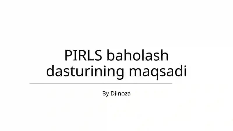 PIRLS Baholash Dasturining Maqsadi