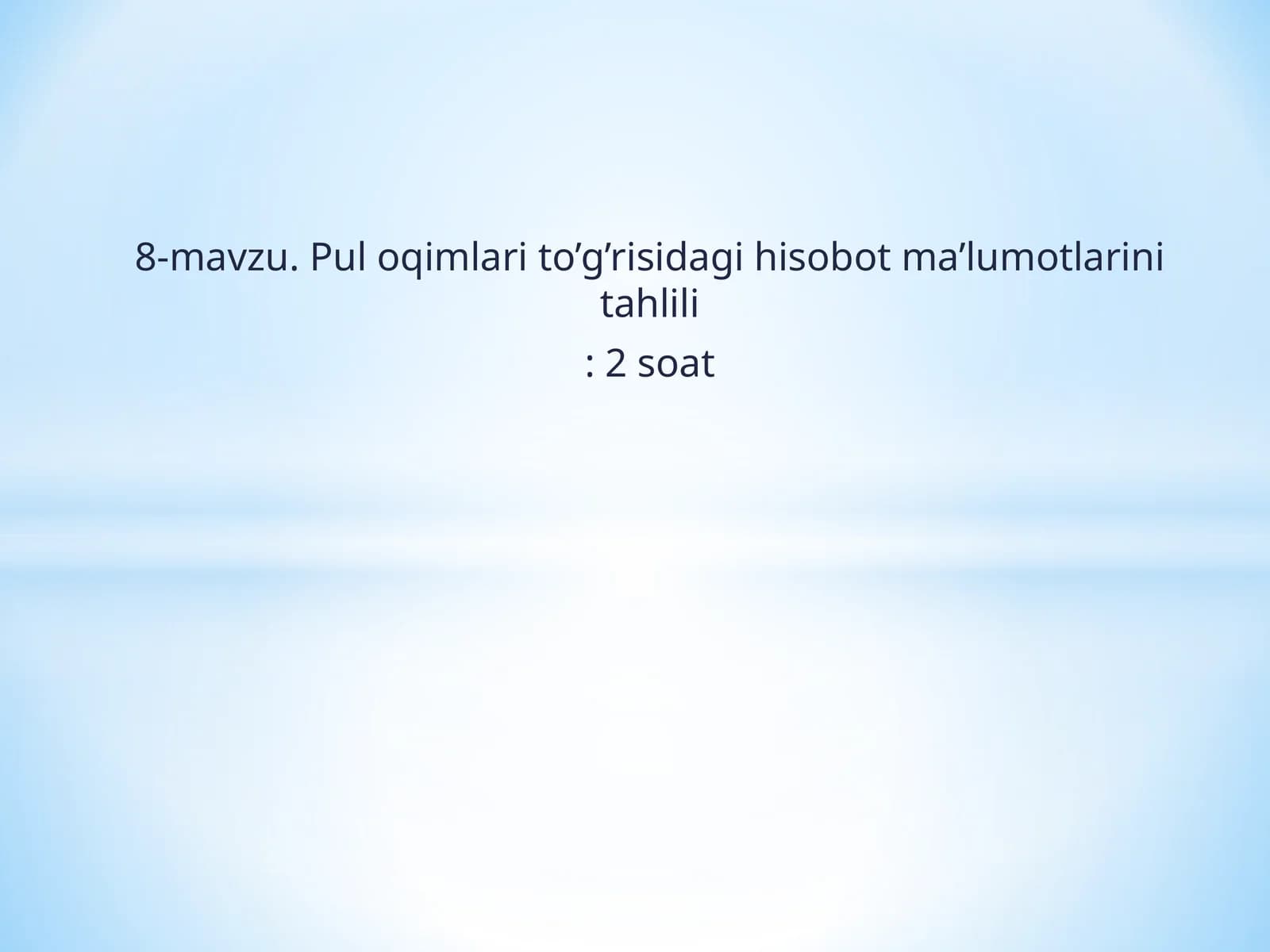 Pul oqimlari to’g’risidagi hisobot ma’lumotlarini tahlili