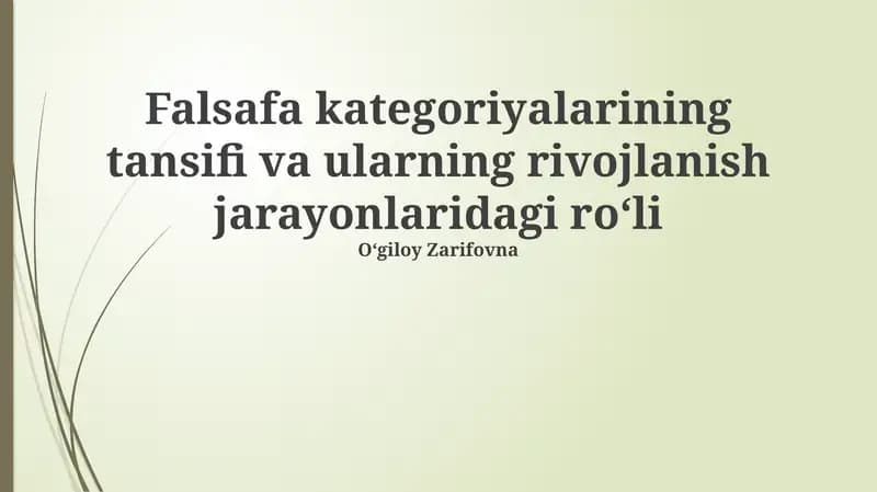 Falsafa kategoriyalarining tansifi va ularning rivojlanish jarayonlaridagi roʻli