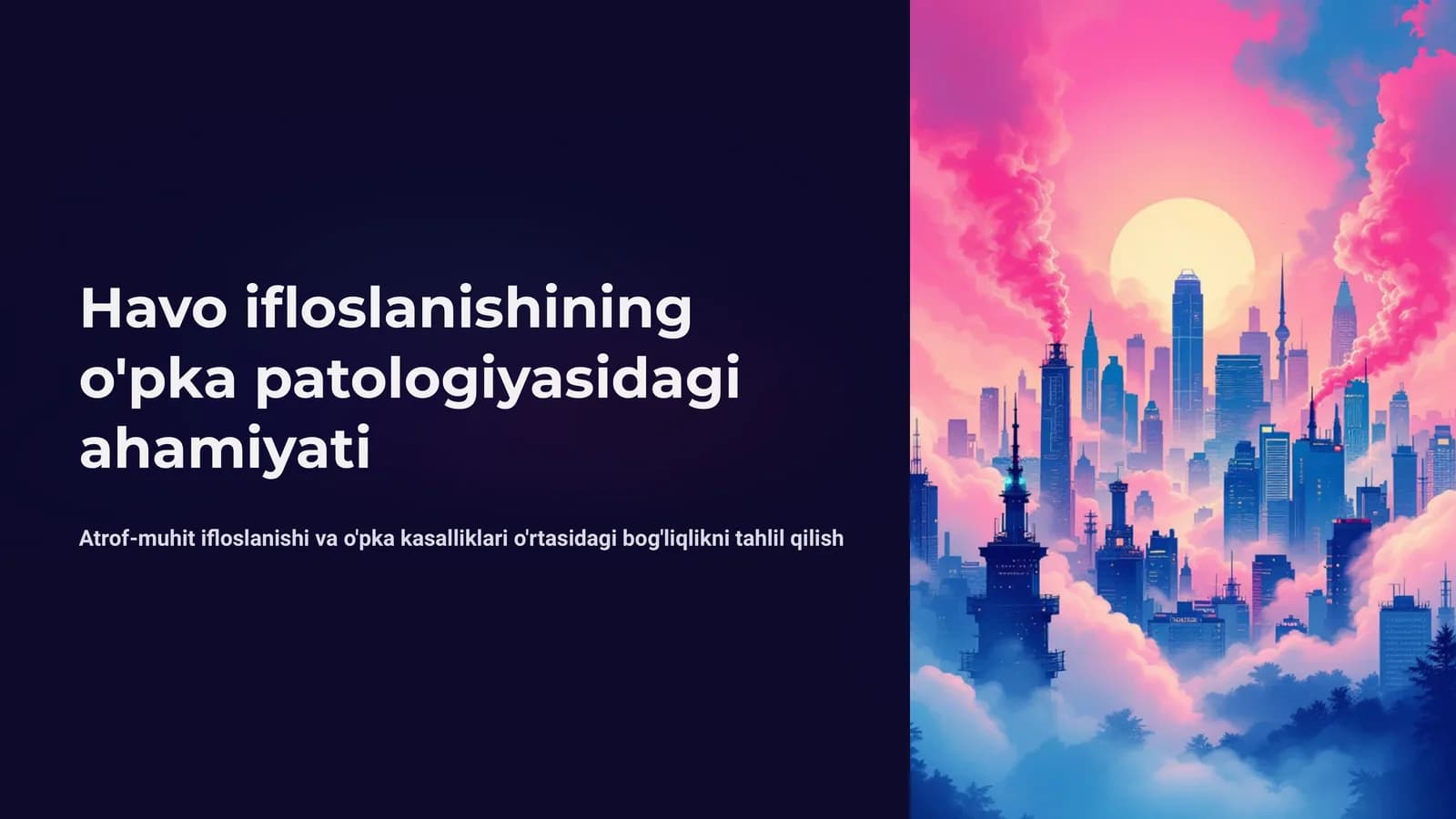 Havo ifloslanishining o'pka patologiyasidagi ahamiyati