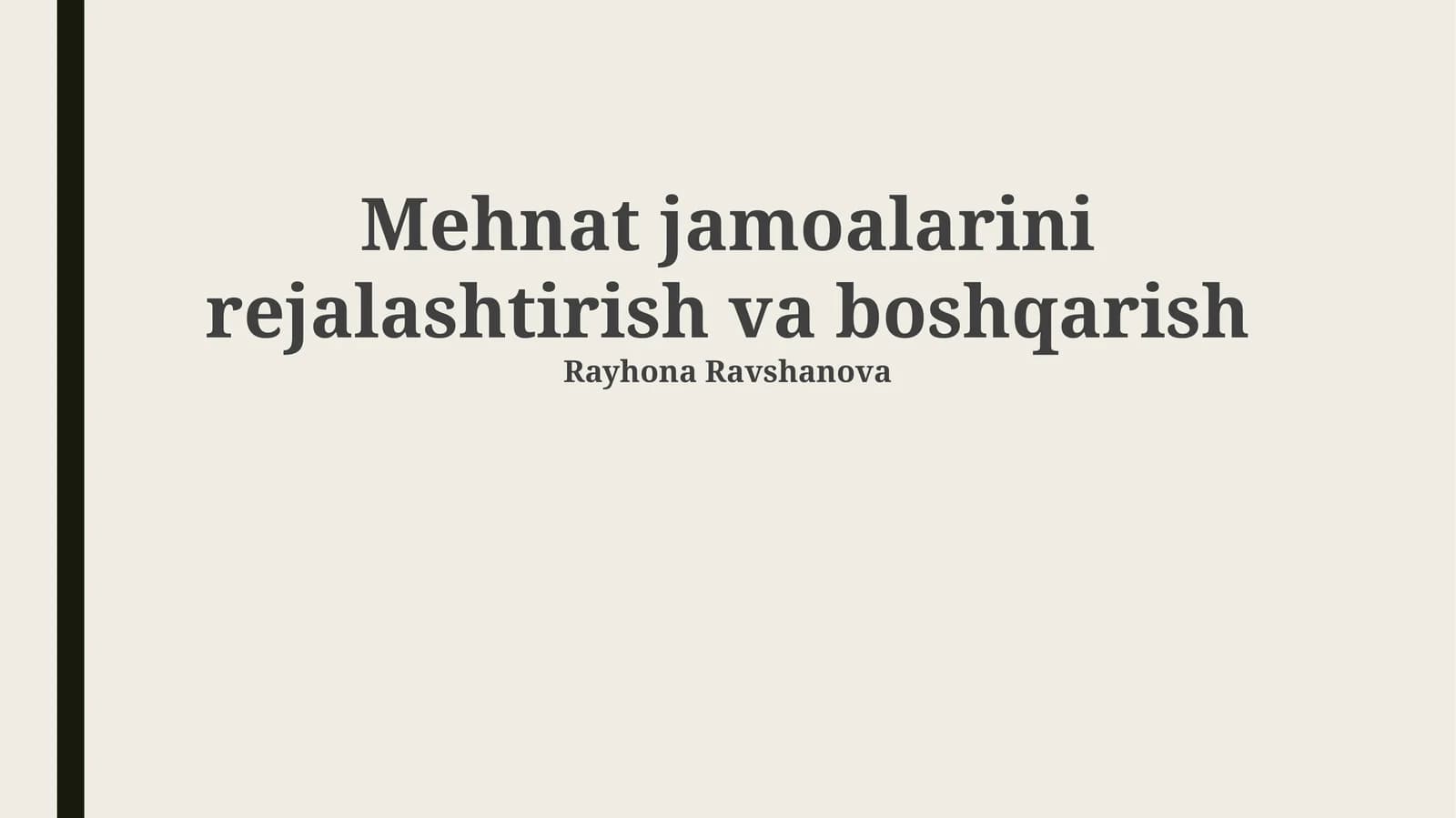 Mehnat jamoalarini rejalashtirish va boshqarish