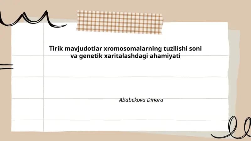 Tirik mavjudotlar xromosomalarning tuzilishi soni va genetik xaritalashdagi ahamiyati
