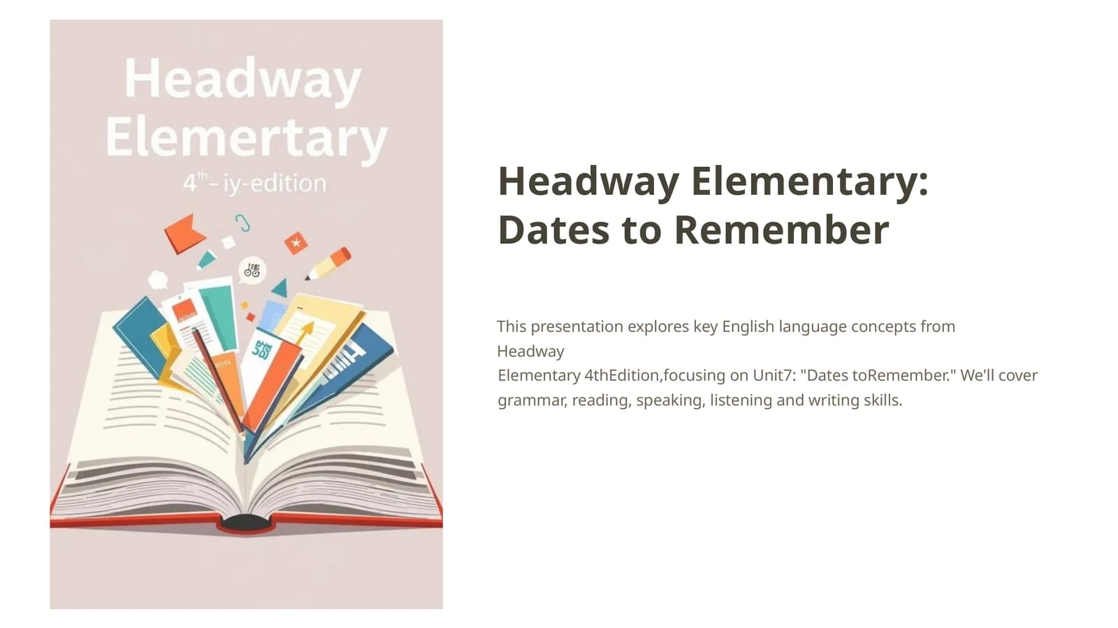 Headway Elementary: Dates to Remember