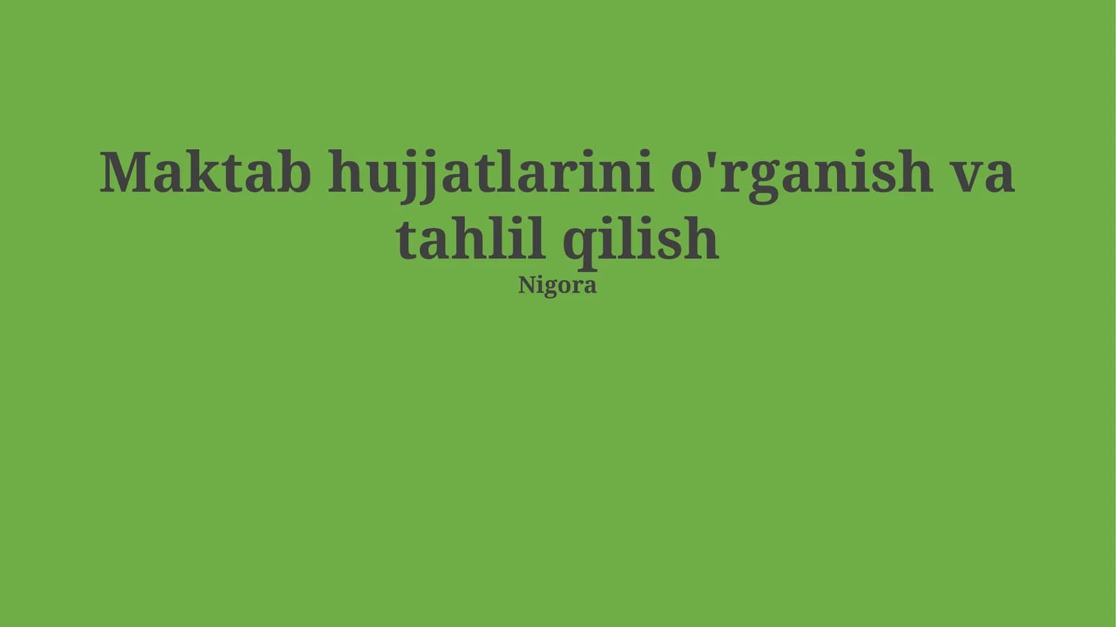 Maktab hujjatlarini o'rganish va tahlil qilish