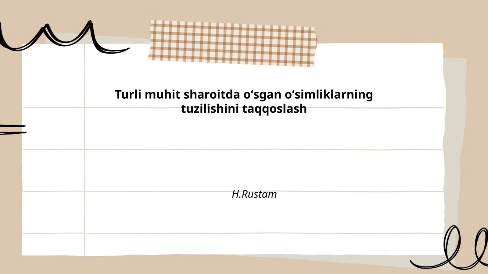 Turli muhit sharoitda oʻsgan oʻsimliklarning tuzilishini taqqoslash
