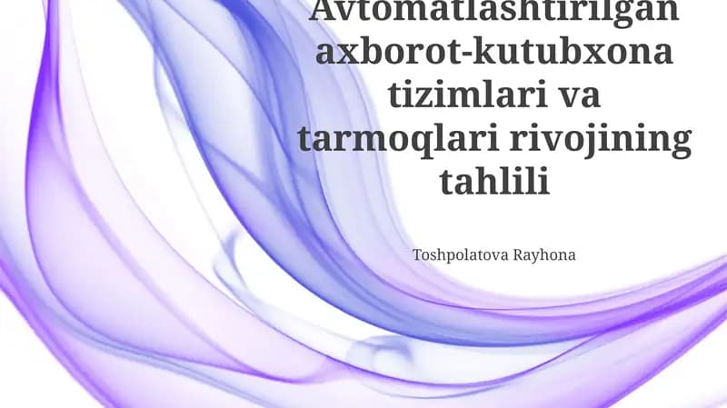Avtomatlashtirilgan Kutubxona Axborot Tizimlari va Tarmoqlari