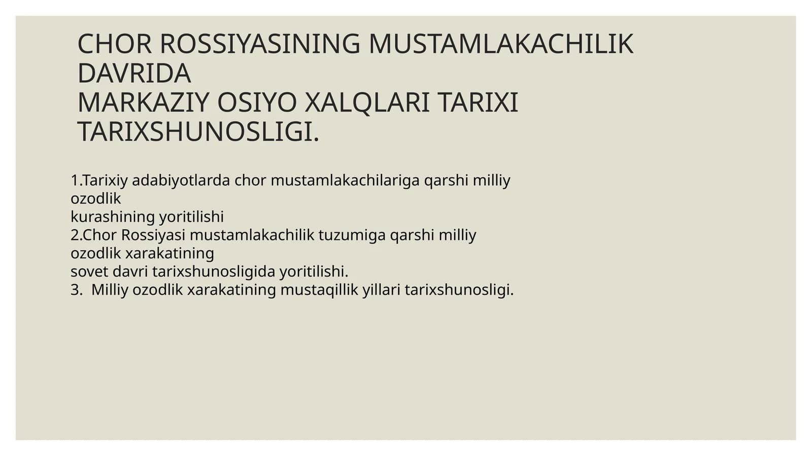 MUSTAMLAKACHILIK DAVRIDAMARKAZIY OSIYO XALQLARI TARIXI TARIXSHUNOSLIGI