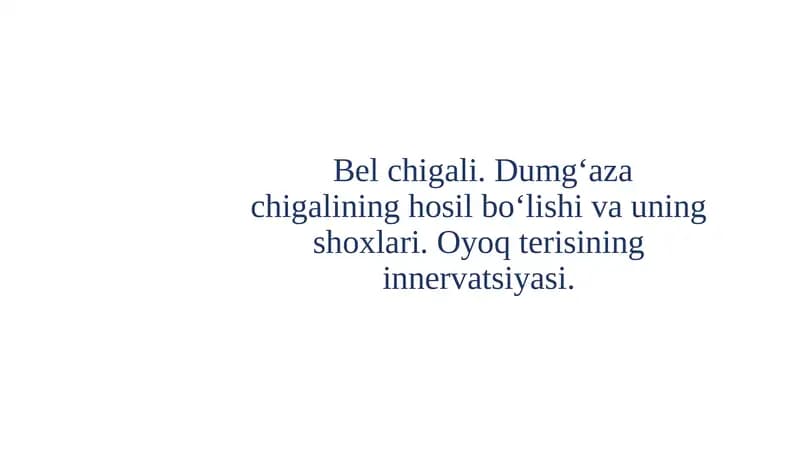 Bel chigali. Dumg‘aza chigalining hosil bo‘lishi va uning shoxlari.