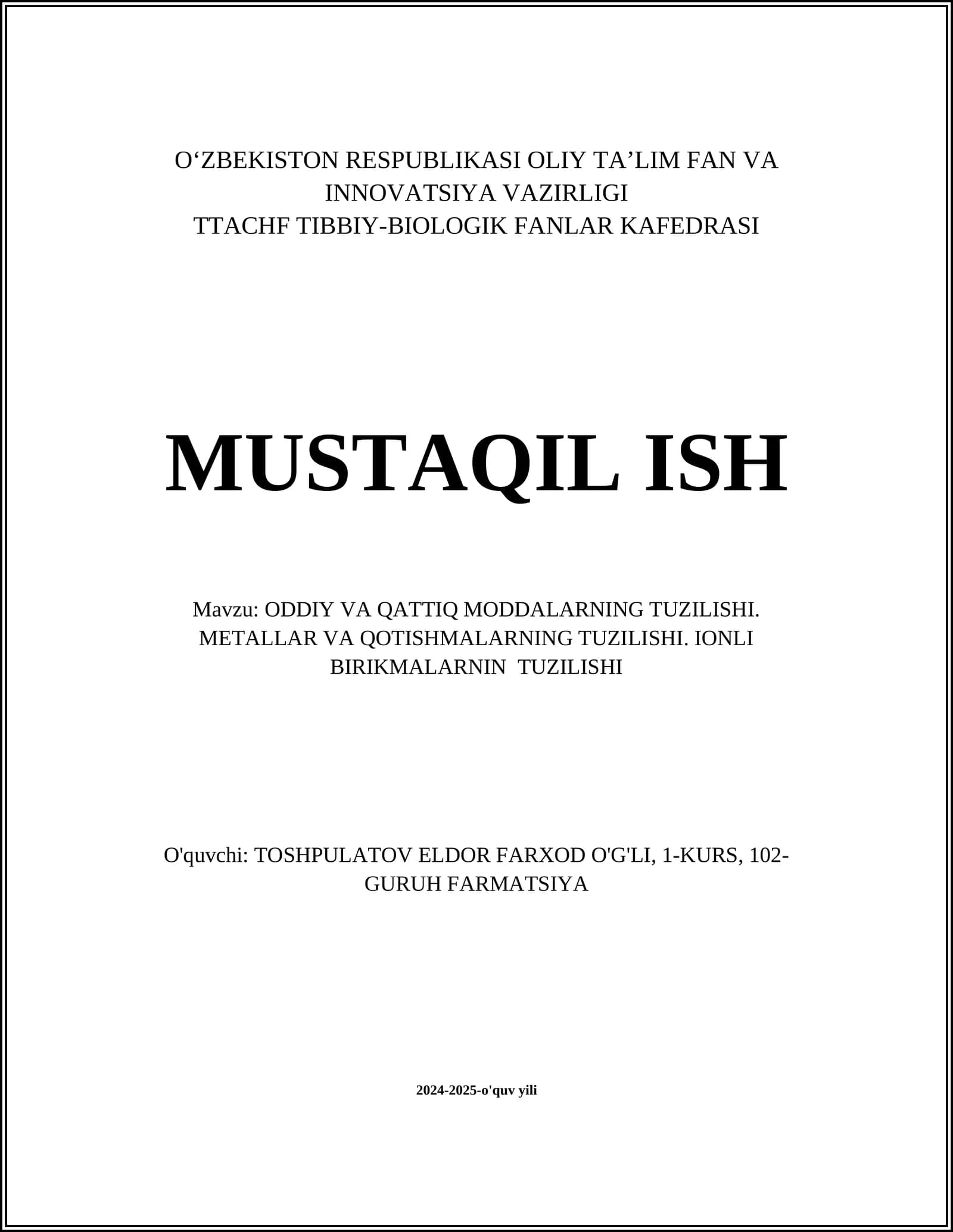 ODDIY VA QATTIQ MODDALARNING TUZILISHI. METALLAR VA QOTISHMALARNING TUZILISHI. IONLI BIRIKMALARNIN TUZILISHI