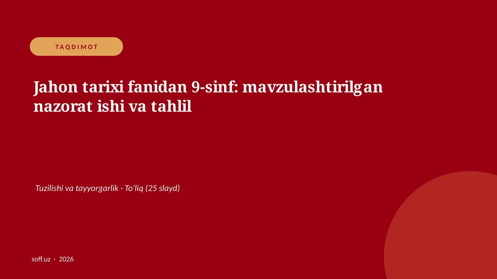 Jahon tarixi fanidan 9-sinf: mavzulashtirilgan nazorat ishi va tahlil