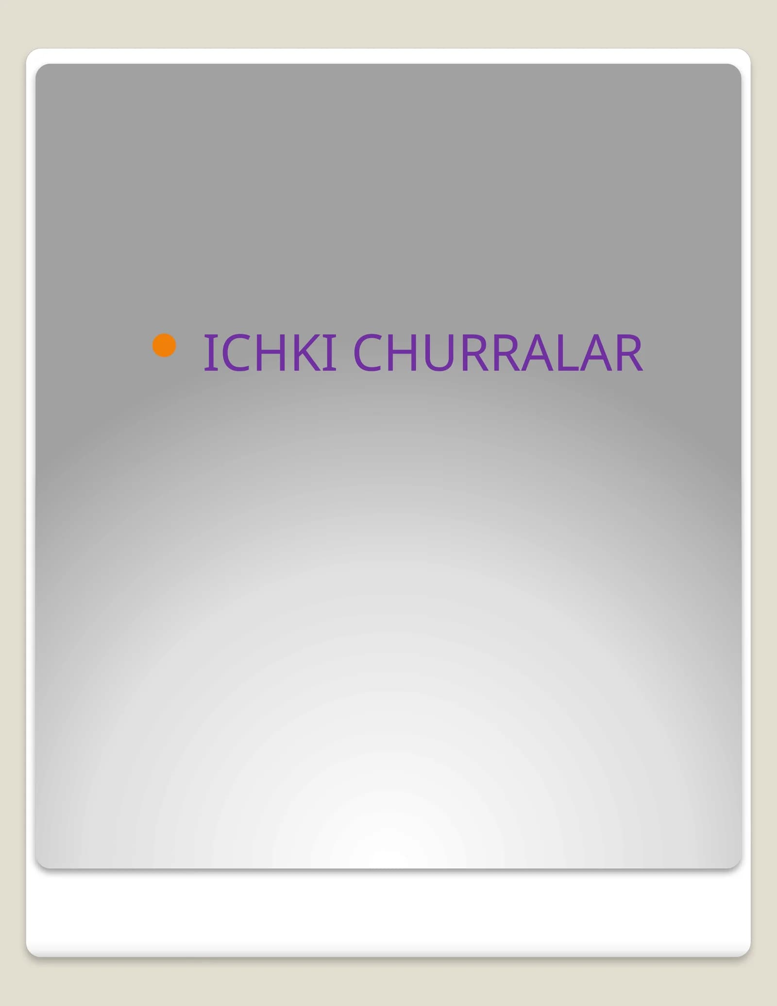 ICHKI CHURRALAR