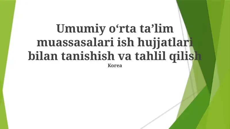 Umumiy o'rta ta'lim muassasalari ish hujjatlari bilan tanishish va tahlil qilish
