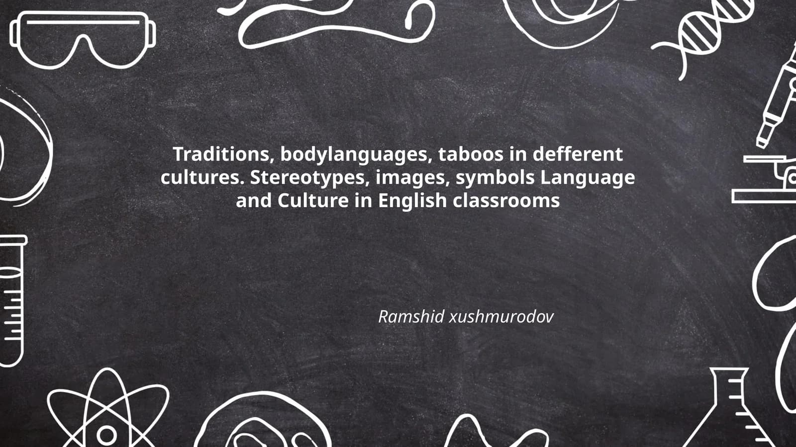 Traditions, bodylanguages, taboos in defferent cultures