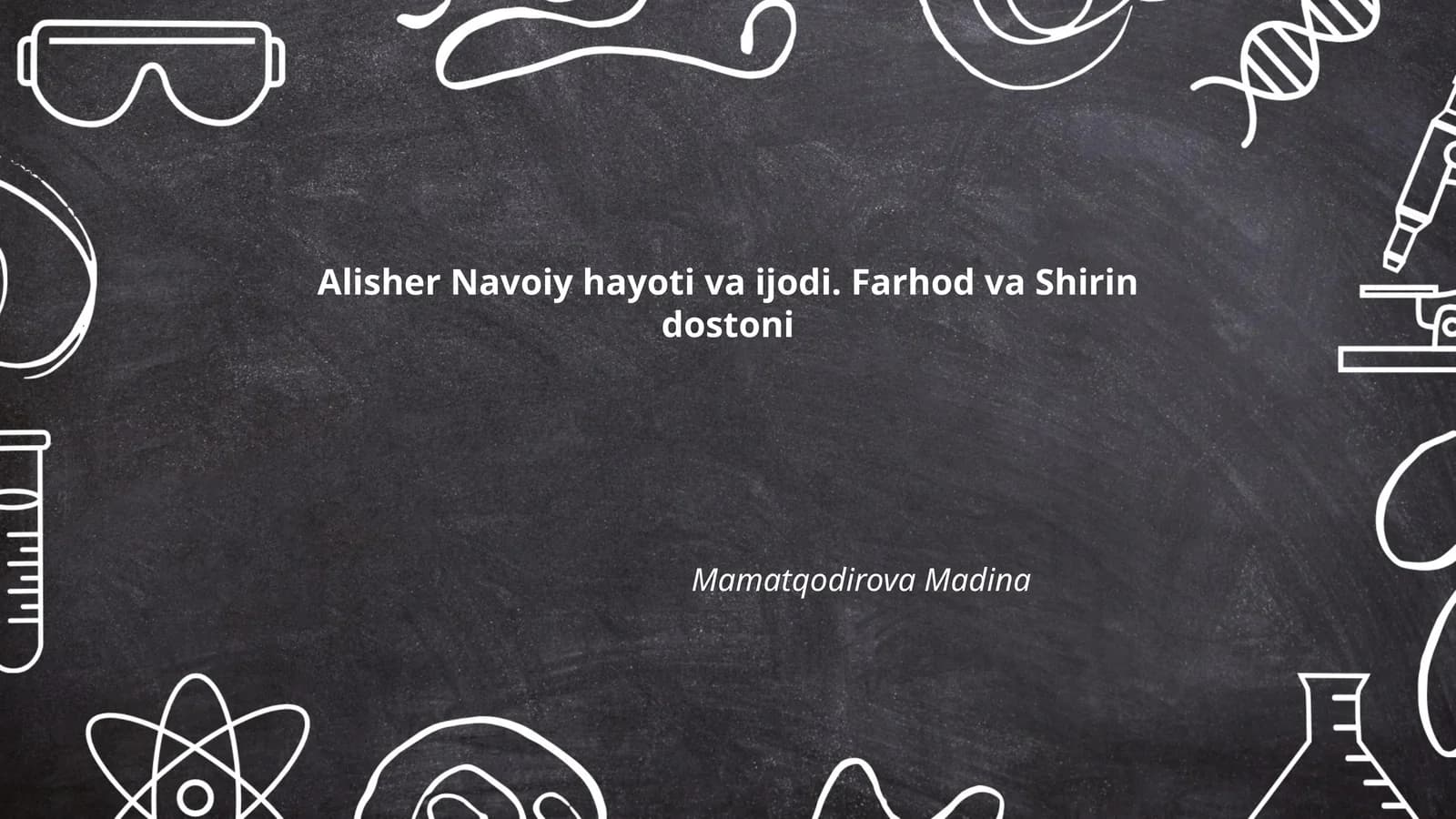 Alisher Navoiy hayoti va ijodi. Farhod va Shirin dostoni