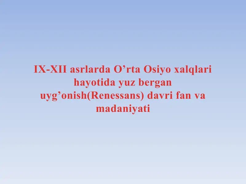 IX-XII asrlarda O'rta Osiyo xalqlari hayotida yuz bergan uyg'onish (Renessans) davri