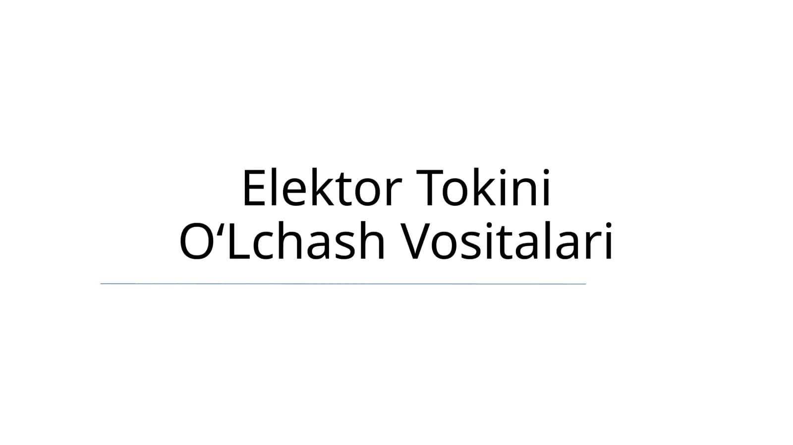 Elektor Tokini O‘Lchash Vositalari