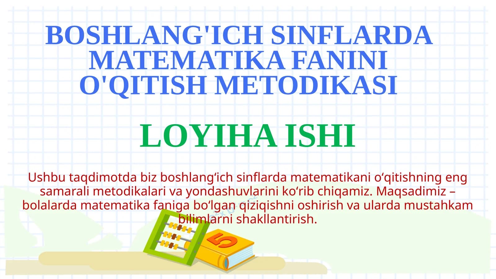 BOSHLANG'ICH SINFLARDA MATEMATIKA FANINI O'QITISH METODIKASI