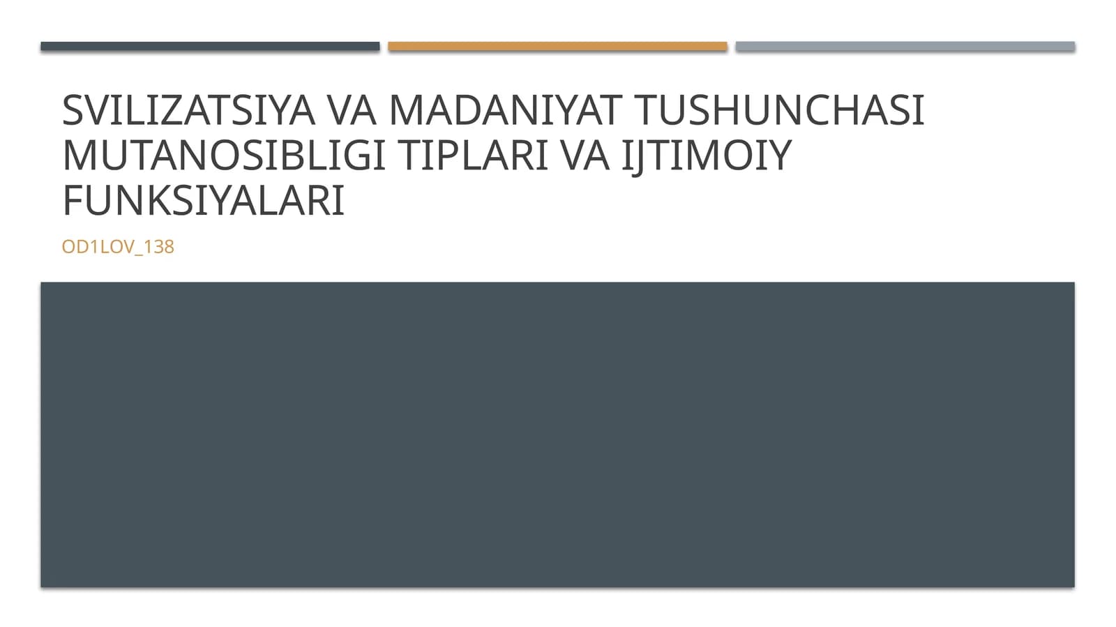 Sivilizatsiya va madaniyat tushunchasi mutanosibligi tiplari va ijtimoiy funksiyalari