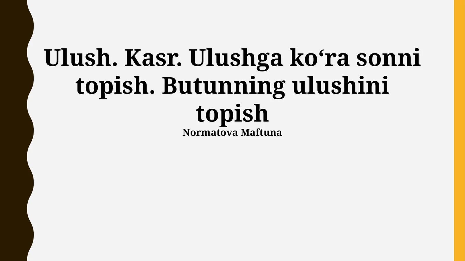 Ulush. Kasr. Ulushga koʻra sonni topish