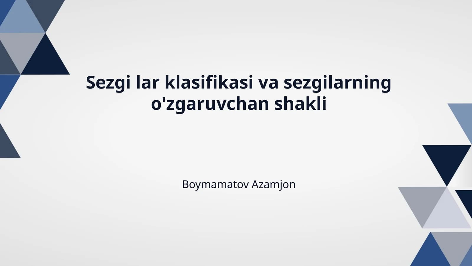 Sezgi lar klasifikasi va sezgilarning o'zgaruvchan shakli