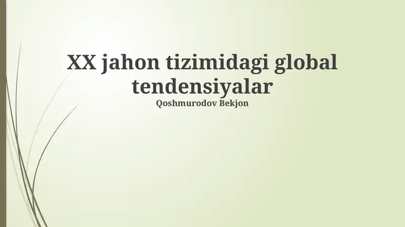 XX jahon tizimidagi global tendensiyalar