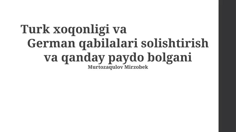 Turk xoqonligi va German qabilalari solishtirish va qanday paydo bolgani