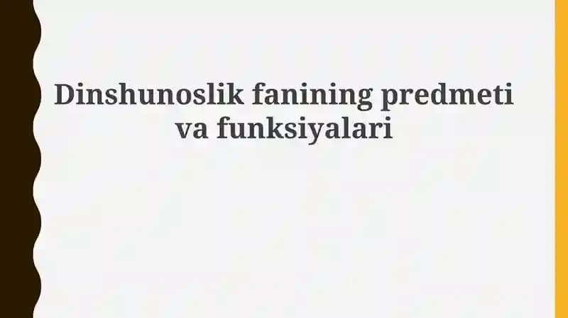 Dinshunoslik fanining predmeti va vazifalari
