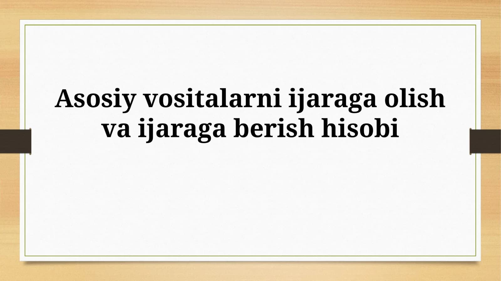 Asosiy vositalarni ijaraga olish va ijaragaberish hisobi