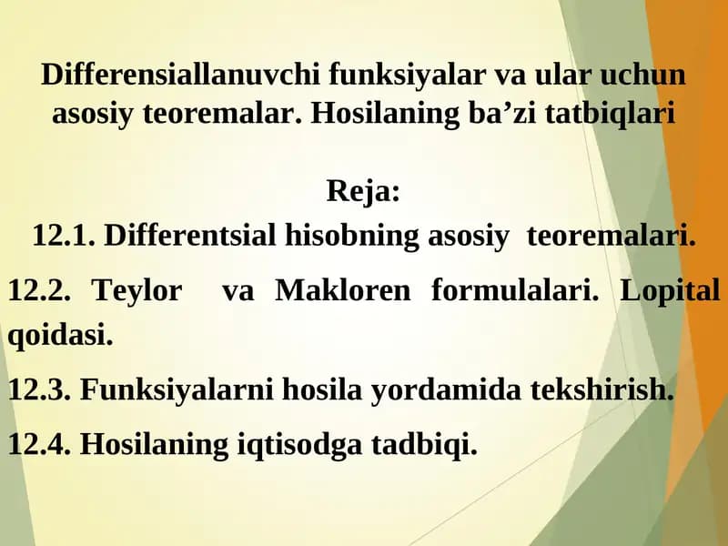 Differensiallanuvchi funksiyalar va ular uchun asosiy teoremalar. Hosilaning ba’zi tatbiqlari