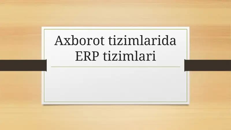 ERP Tizimlarining Asosiy Modullari vaFunksiyalari