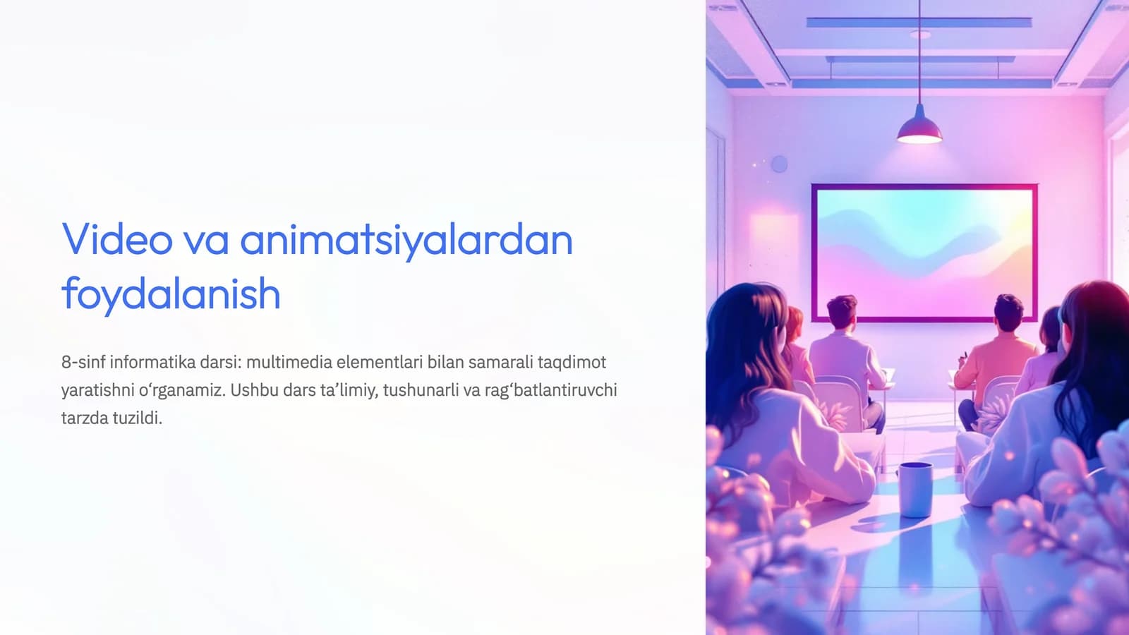 Video va animatsiyalardan foydalanish