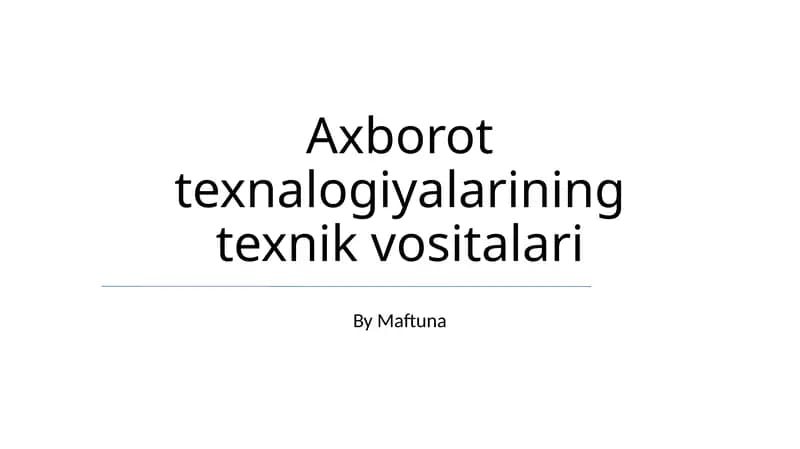 Axborot texnalogiyalarining texnik vositalari