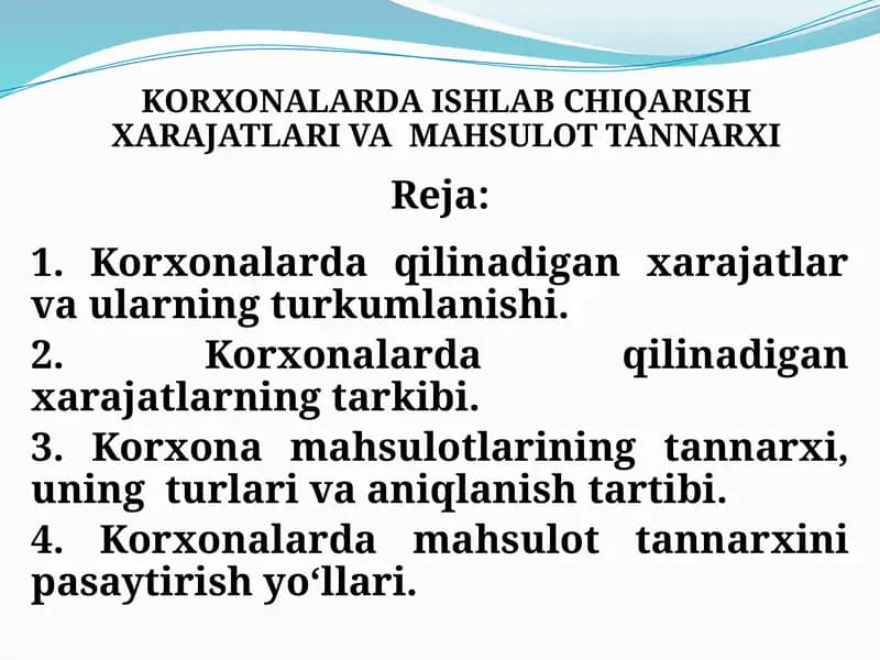 KORXONALARDA ISHLAB CHIQARISH XARAJATLARI VA  MAHSULOT TANNARXI